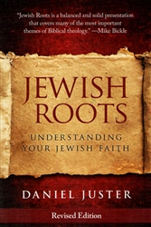Jewish Roots Revised Edition by Daniel Juster