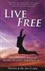 Live Free by Dennis and Dr. Jen Clark