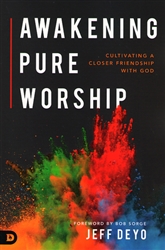Awakening Pure Worship by Jeff Deyo