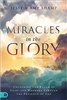 Miracles in the Glory byJesse and Amy Shamp