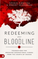 Redeeming Your Bloodline by Hrvoje Sirovina and Robert Henderson