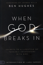 When God Breaks In by Ben Hughes