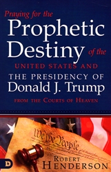 Praying for the Prophetic Destiny of the United States by Robert Henderson