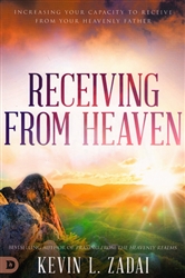 Receiving from Heaven by Kevin Zadai