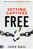 Setting Captives Free by Jake Kail