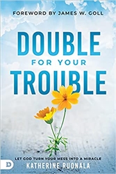 Double for Your Trouble by Katherine Ruonala