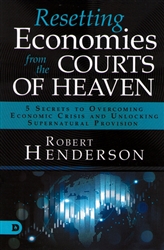 Resetting Economies from the Courts of Heaven by Robert Henderson