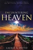 Encountering Heaven by Laurie Ditto