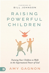 Raising Powerful Children by Amy Gagnon