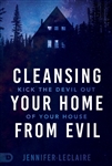 Cleansing Your Home from Evil by Jennifer LeClaire