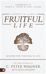 6 Secrets to Living a Fruitful Life by C. Peter Wagner