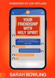 Your Friendship with Holy Spirit by Sarah Bowling