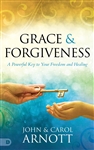 Grace and Forgiveness  by John and Carol Arnott