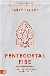 Pentecostal Fire by Larry Sparks