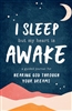 I Sleep But My Heart is Awake  by Stephanie Schureman