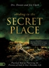 Abiding in the Secret Place by Dennis and Jen Clark