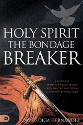 Holy Spirit the Bondage Breaker by David Diga Hernandez