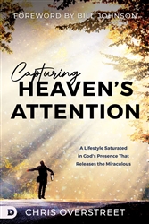 Capturing Heaven's Attention by Chris Overstreet