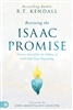 Receiving the Isaac Promise by R. T. Kendall