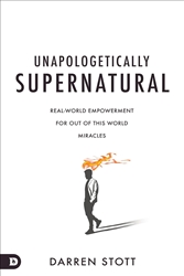 Unapologetically Supernatural by Darren Stott