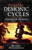 Breaking Demonic Cycles from the Courts of Heaven by Robert Henderson