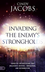 Invading the Enemy's Strongholds by Cindy Jacobs