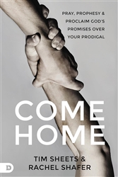 Come Home by Tim Sheets and Rachel Shafer