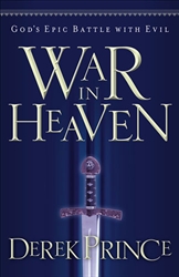 War in Heaven by Derek Prince