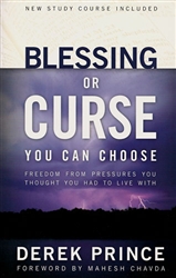 Blessing or Curse You Can Choose by Derek Prince