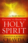 Getting To Know The Holy Spirit by Mahesh and Bonnie Chavda