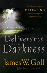 Deliverance From Darkness by James Goll