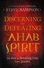Discerning And Defeating The Ahab Spirit by Steve Sampson