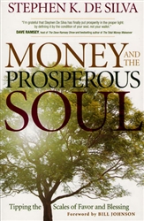 Money And The Prosperous Soul by Stephen De Silva