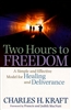 Two Hours to Freedom: A Simple and Effective Model for Healing and Deliverance by Charles Kraft