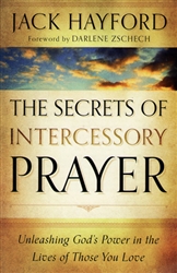 Secrets of Intercessory Prayer by Jack Hayford