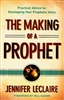 Making of a Prophet by Jennifer LeClaire