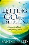 Letting Go of Your Limitations by Sandie Freed