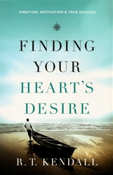 Finding Your Hearts Desire by R T Kendall