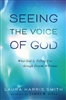 Seeing the Voice of God by Laura Harris Smith