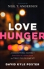 Love Hunger by David Kyle Foster