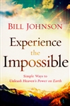 Experience the Impossible by Bill Johnson