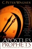 Apostles and Prophets by C Peter Wagner