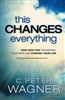 This Changes Everything by C. Peter Wagner
