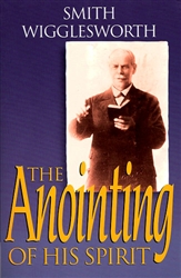 Anointing of His Spirit by Smith Wigglesworth