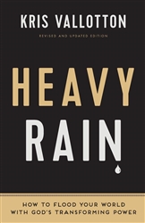 Heavy Rain by Kris Vallotton