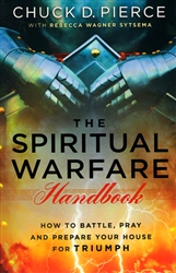 Spiritual Warfare Handbook by Chuck Pierce with Rebecca Wagner Sytsema