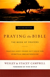 Praying The Bible Book of Prayers by Wesley and Stacy Campbell