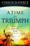 A Time to Triumph by Chuck Pierce