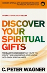 Discover Your Spiritual Gifts by C. Peter Wagner