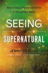 Seeing in the Supernatural by Jennifer Eivaz
